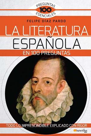 LITERATURA ESPAÑOLA EN 100 PREGUNTAS | PODI92476 | FELIPE DÍAZ PARDO | Llibres Parcir | Llibreria Parcir | Llibreria online de Manresa | Comprar llibres en català i castellà online