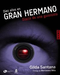 Diez años en Gran hermano. Diario de una guionista | 9788441530232 | Santana, Gilda | Llibres Parcir | Llibreria Parcir | Llibreria online de Manresa | Comprar llibres en català i castellà online