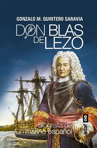 DON BLAS DE LEZO. BIOGRAFIA DE UN MARINO ESPAÑOL | 9788441436398 | QUINTERO SARAVIA, GONZALO M. | Llibres Parcir | Llibreria Parcir | Llibreria online de Manresa | Comprar llibres en català i castellà online