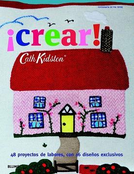 CATH KIDSTON. ¡CREAR! | 9788415317814 | KIDSTON, CATH | Llibres Parcir | Llibreria Parcir | Llibreria online de Manresa | Comprar llibres en català i castellà online