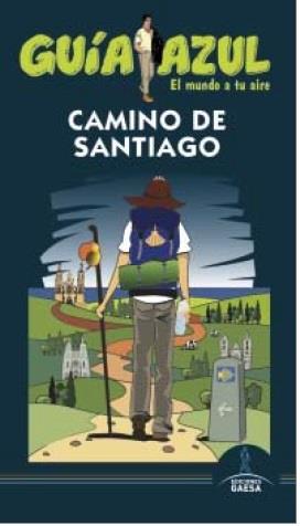 CAMINO DE SANTIAGO GUÍA AZUL | 9788416408795 | GARCÍA MARÍN, JESÚS/GONZÁLEZ OROZCO, IGNACIO | Llibres Parcir | Llibreria Parcir | Llibreria online de Manresa | Comprar llibres en català i castellà online