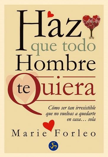 HAZ QUE TODO HOMBRE TE QUIERA | 9788495973962 | FORLEO, MARIE | Llibres Parcir | Llibreria Parcir | Llibreria online de Manresa | Comprar llibres en català i castellà online