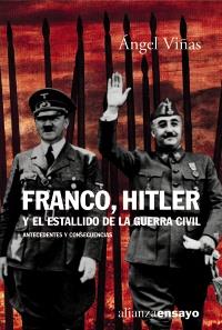 FRANCO HITLER Y EL ESTALLIDO DE LA GUERRA CIVIL | 9788420667652 | ANGEL VIÐAS | Llibres Parcir | Llibreria Parcir | Llibreria online de Manresa | Comprar llibres en català i castellà online