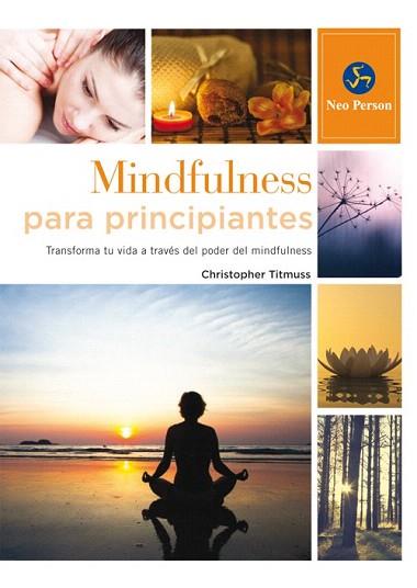 MINDFULNESS PARA PRINCIPIANTES | 9788415887058 | TITMUSS, CHRISTOPHER | Llibres Parcir | Llibreria Parcir | Llibreria online de Manresa | Comprar llibres en català i castellà online