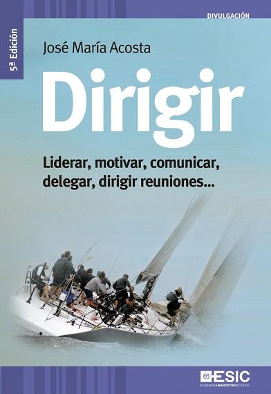 DIRIGIR | 9788473569057 | ACOSTA VERA, JOSÉ MARÍA | Llibres Parcir | Llibreria Parcir | Llibreria online de Manresa | Comprar llibres en català i castellà online