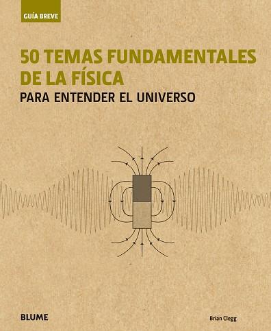 GUÍA BREVE. 50 TEMAS FUNDAMENTALES DE LA FÍSICA | 9788498019032 | CLEGG, BRIAN | Llibres Parcir | Llibreria Parcir | Llibreria online de Manresa | Comprar llibres en català i castellà online