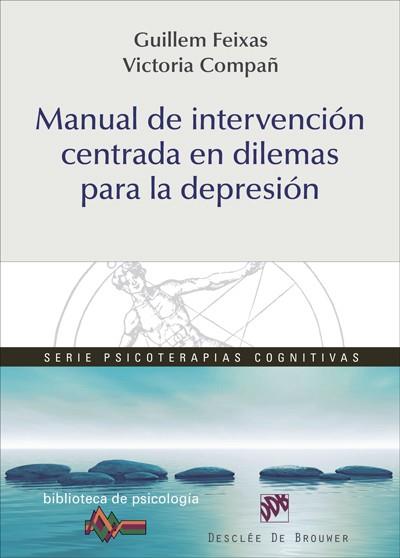 MANUAL DE INTERVENCIÓN CENTRADA EN DILEMAS PARA LA DEPRESIÓN | 9788433027832 | FEIXAS VIAPLANA, GUILLEM/COMPAÑ FELIPE, VICTORIA | Llibres Parcir | Llibreria Parcir | Llibreria online de Manresa | Comprar llibres en català i castellà online