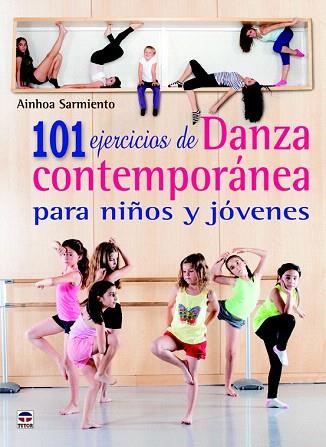 101 EJERCICIOS DE DANZA CONTEMPORÁNEA PARA NIÑOS Y JÓVENES | 9788479029869 | SARMIENTO SARACIBAR, AINHOA | Llibres Parcir | Llibreria Parcir | Llibreria online de Manresa | Comprar llibres en català i castellà online