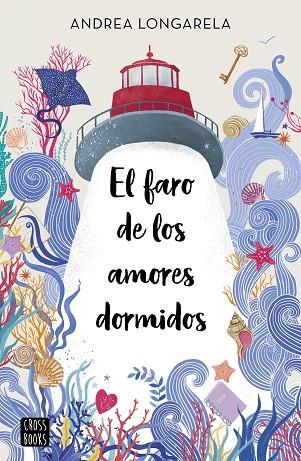 EL FARO DE LOS AMORES DORMIDOS | 9788408254430 | LONGARELA, ANDREA | Llibres Parcir | Llibreria Parcir | Llibreria online de Manresa | Comprar llibres en català i castellà online