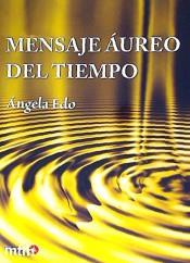 EL MENSAJE AUREO DEL TIEMPO | 9788415278740 | EDO ANGELA | Llibres Parcir | Llibreria Parcir | Llibreria online de Manresa | Comprar llibres en català i castellà online