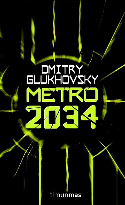 METRO 2034 | 9788448039813 | GLUKHOVSKY OMITRY | Llibres Parcir | Llibreria Parcir | Llibreria online de Manresa | Comprar llibres en català i castellà online