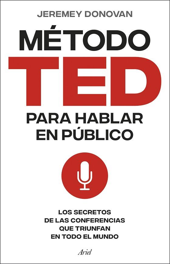 EL MÉTODO TED PARA HABLAR EN PÚBLICO | 9788434437517 | DONOVAN, JEREMEY | Llibres Parcir | Llibreria Parcir | Llibreria online de Manresa | Comprar llibres en català i castellà online