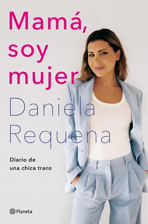 MAMÁ, SOY MUJER | 9788408258926 | REQUENA, DANIELA | Llibres Parcir | Llibreria Parcir | Llibreria online de Manresa | Comprar llibres en català i castellà online