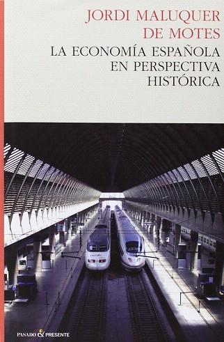 LA ECONOMÍA ESPAÑOLA EN PERSPECTIVA HISTÓRICA | 9788494212994 | MALUQUER DE MOTES, JORDI | Llibres Parcir | Librería Parcir | Librería online de Manresa | Comprar libros en catalán y castellano online