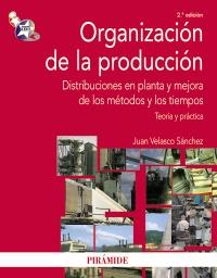 ORGANIZACION DE LA PRODUCCION distrib en planta mejora meto | 9788436823615 | JUAN VELASCO SANCHEZ | Llibres Parcir | Llibreria Parcir | Llibreria online de Manresa | Comprar llibres en català i castellà online