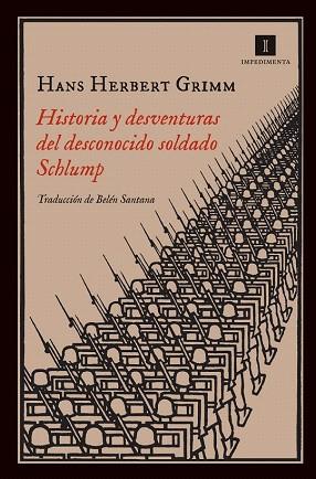 HISTORIA Y DESVENTURAS DEL DESCONOCIDO SOLDADO SCHLUMP | 9788415979142 | GRIMM, HANS HERBERT | Llibres Parcir | Llibreria Parcir | Llibreria online de Manresa | Comprar llibres en català i castellà online