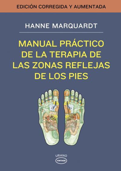 MANUAL PRÁCTICO DE LA TERAPIA DE LAS ZONAS REFLEJAS DE LOS PIES | 9788479538491 | MARQUARDT, HANNE | Llibres Parcir | Llibreria Parcir | Llibreria online de Manresa | Comprar llibres en català i castellà online