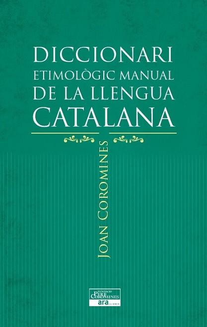 DICCIONARI ETIMOLÒGIC MANUAL DE LA LLENGUA CATALANA | 9788415642152 | COROMINES I VIGNEAUX, JOAN | Llibres Parcir | Llibreria Parcir | Llibreria online de Manresa | Comprar llibres en català i castellà online