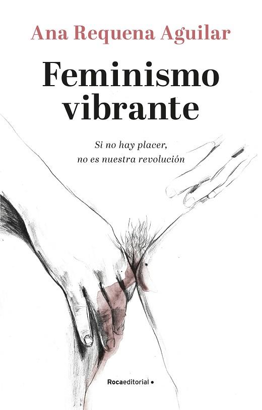 FEMINISMO VIBRANTE | 9788418249099 | REQUENA, ANA | Llibres Parcir | Llibreria Parcir | Llibreria online de Manresa | Comprar llibres en català i castellà online