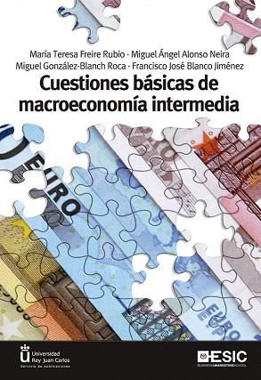 Cuestiones básicas de macroeconomía intermedia | 9788473568906 | Freire Rubio, María Teresa/Alonso Neira, Miguel Angel/González-Blanch Roca, Miguel/Blanco Jiménez, F | Llibres Parcir | Llibreria Parcir | Llibreria online de Manresa | Comprar llibres en català i castellà online