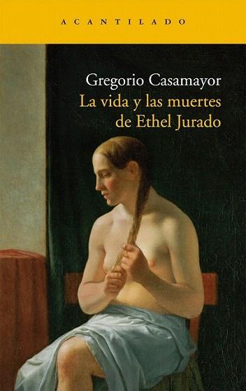 LA VIDA Y LAS MUERTES DE ETHEL JURADO | 9788492649891 | GREGORIO CASAMAYOR | Llibres Parcir | Librería Parcir | Librería online de Manresa | Comprar libros en catalán y castellano online