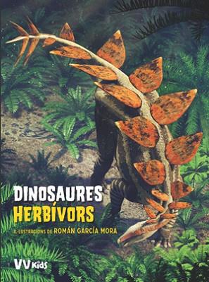 DINOSAURES HERBIVORS (VVKIDS) | 9788468254623 | CESSA, ANNA/GARCÍA MORA, ROMÁN | Llibres Parcir | Llibreria Parcir | Llibreria online de Manresa | Comprar llibres en català i castellà online