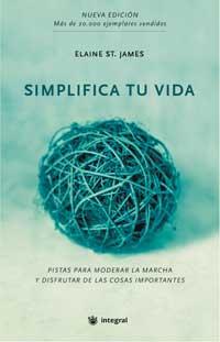 SIMPLIFICA TU VIDA | 9788479018818 | JAMES ELAINE ST, | Llibres Parcir | Llibreria Parcir | Llibreria online de Manresa | Comprar llibres en català i castellà online