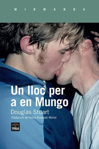 UN LLOC PER A EN MUNGO | 9788418858352 | STUART, DOUGLAS | Llibres Parcir | Llibreria Parcir | Llibreria online de Manresa | Comprar llibres en català i castellà online