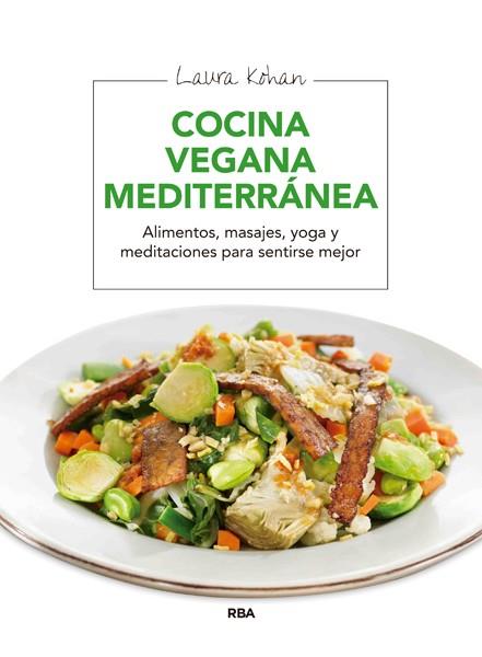 COCINA VEGANA MEDITERRÁNEA | 9788415541974 | KOHAN , LAURA | Llibres Parcir | Llibreria Parcir | Llibreria online de Manresa | Comprar llibres en català i castellà online