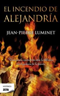 EL INCENDIO DE ALEJANDRIA | 9788498723168 | LUMINET JEAN PIERRE | Llibres Parcir | Llibreria Parcir | Llibreria online de Manresa | Comprar llibres en català i castellà online