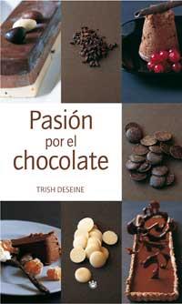 PASION POR EL CHOCOLATE | 9788478711321 | TRISH DESEINE | Llibres Parcir | Llibreria Parcir | Llibreria online de Manresa | Comprar llibres en català i castellà online