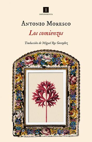 LOS COMIENZOS | 9788419581013 | MORESCO, ANTONIO | Llibres Parcir | Llibreria Parcir | Llibreria online de Manresa | Comprar llibres en català i castellà online