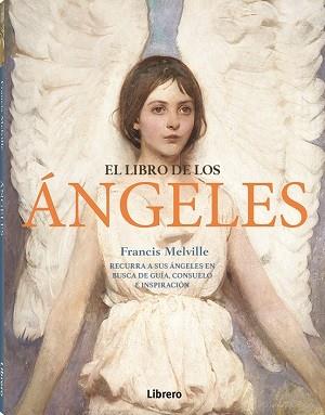 LIBRO DE LOS ANGELES, EL | 9788411540025 | MELVILLE, FRANCIS | Llibres Parcir | Llibreria Parcir | Llibreria online de Manresa | Comprar llibres en català i castellà online