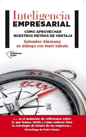 INTELIGENCIA EMPRESARIAL | 9788416256525 | ALEMANY MAS, SALVADOR / SABALLS PONS, MARTÍ | Llibres Parcir | Llibreria Parcir | Llibreria online de Manresa | Comprar llibres en català i castellà online