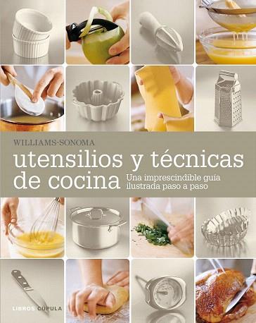 UTENSILIOS Y TÉCNICAS DE COCINA | 9788448021306 | WILLIAMS-SONOMA | Llibres Parcir | Llibreria Parcir | Llibreria online de Manresa | Comprar llibres en català i castellà online