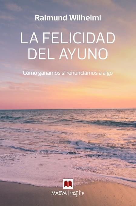 LA FELICIDAD DEL AYUNO | 9788410260207 | WILHELMI, RAIMUND | Llibres Parcir | Llibreria Parcir | Llibreria online de Manresa | Comprar llibres en català i castellà online