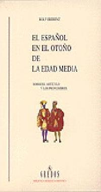 EL ESPAÐOL EN EL OTOÐO DE LA EDAD MEDIA | 9788424922689 | ROLF EBERENZ | Llibres Parcir | Llibreria Parcir | Llibreria online de Manresa | Comprar llibres en català i castellà online