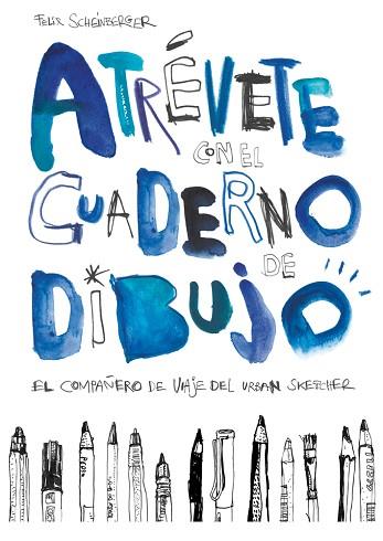 ATRÉVETE CON EL CUADERNO DE DIBUJO | 9788425229619 | SCHEINBERGER, FELIX | Llibres Parcir | Llibreria Parcir | Llibreria online de Manresa | Comprar llibres en català i castellà online