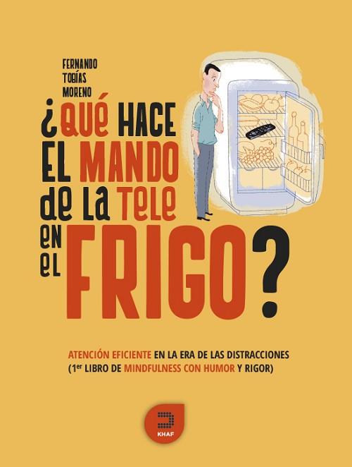 ¿QUÉ HACE EL MANDO DE LA TELE EN EL FRIGO? | 9788415995241 | TOBÍAS MORENO, FERNANDO | Llibres Parcir | Llibreria Parcir | Llibreria online de Manresa | Comprar llibres en català i castellà online