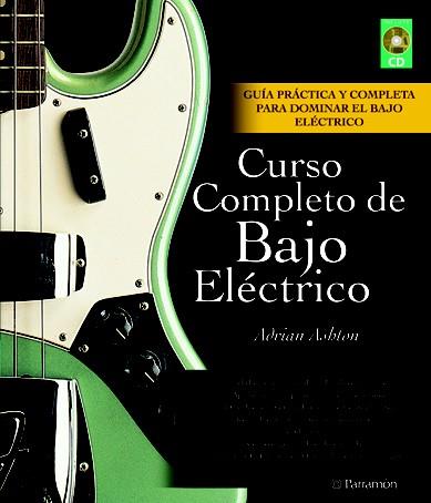 CURSO COMPLETO DE BAJO ELECTRICO + CD | 9788434235809 | ADRIAN ASHTON | Llibres Parcir | Llibreria Parcir | Llibreria online de Manresa | Comprar llibres en català i castellà online