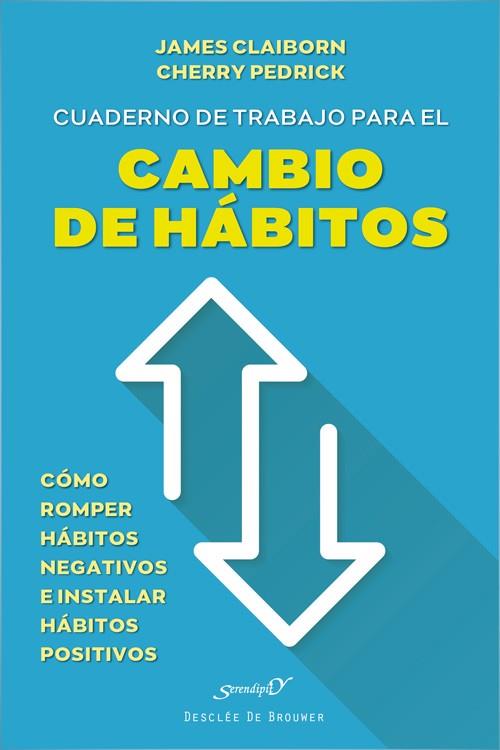 CUADERNO DE TRABAJO PARA EL CAMBIO DE HÁBITOS. CÓMO ROMPER HÁBITOS NEGATIVOS E I | 9788433031839 | CLAIBORN, JAMES/PEDRICK, CHERRY | Llibres Parcir | Llibreria Parcir | Llibreria online de Manresa | Comprar llibres en català i castellà online