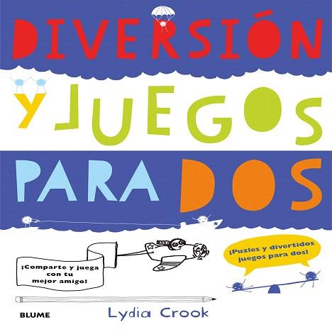 DIVERSIÓN Y JUEGOS PARA DOS | 9788498017922 | CROOK, LYDIA | Llibres Parcir | Llibreria Parcir | Llibreria online de Manresa | Comprar llibres en català i castellà online