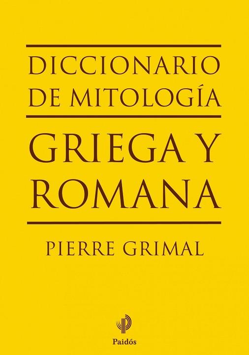 DICCIONARIO DE MITOLOGÍA GRIEGA Y ROMANA | 9788449324628 | GRIMAL, PIERRE | Llibres Parcir | Llibreria Parcir | Llibreria online de Manresa | Comprar llibres en català i castellà online