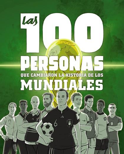 LAS 100 PERSONAS QUE CAMBIARON LA HISTORIA DE LOS MUNDIALES | 9788441546622 | GONZÁLEZ ROBLES, GUILLERMO | Llibres Parcir | Llibreria Parcir | Llibreria online de Manresa | Comprar llibres en català i castellà online