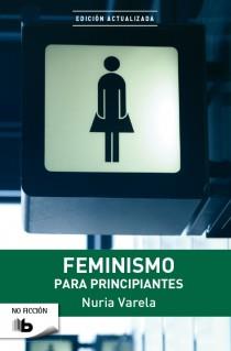 FEMINISMO PARA PRINCIPIANTES | 9788498728736 | VARELA, NURIA | Llibres Parcir | Llibreria Parcir | Llibreria online de Manresa | Comprar llibres en català i castellà online