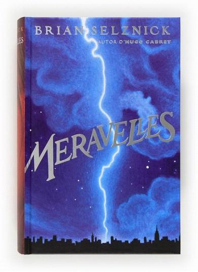 C-MERAVELLES | 9788466131117 | Selznick, Brian | Llibres Parcir | Llibreria Parcir | Llibreria online de Manresa | Comprar llibres en català i castellà online