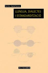 LLENGUA DIALECTES I ESTANDARITZACIO | 9788480634618 | CASTELLANOS | Llibres Parcir | Llibreria Parcir | Llibreria online de Manresa | Comprar llibres en català i castellà online