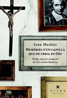 MEMÒRIES D'UN CAPELLÀ QUE NO CREIA EN DÉU | 9788483308554 | MESLIER, JEAN | Llibres Parcir | Llibreria Parcir | Llibreria online de Manresa | Comprar llibres en català i castellà online