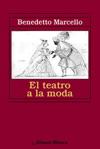 EL TEATRO A LA MODA | 9788420678948 | BENEDETTO MARCELLO | Llibres Parcir | Llibreria Parcir | Llibreria online de Manresa | Comprar llibres en català i castellà online