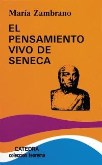 EL PENSAMIENTO VIVO DE SENECA catedra col teorema | 9788437626710 | MARIA ZAMBRANO | Llibres Parcir | Llibreria Parcir | Llibreria online de Manresa | Comprar llibres en català i castellà online